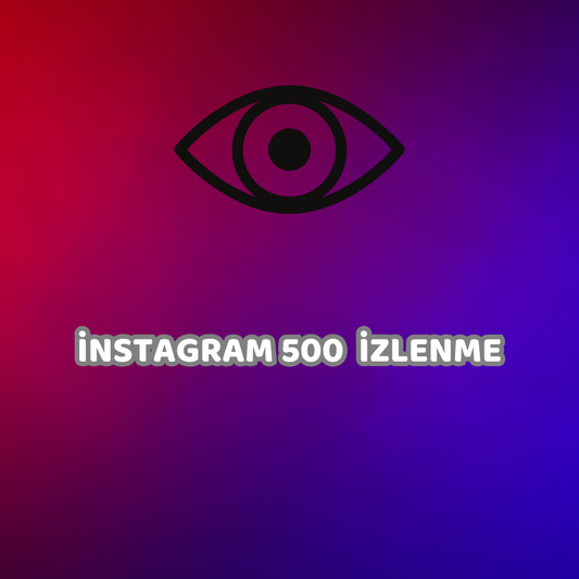 İNSTAGRAM 500 İZLENME